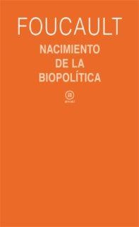 NACIMIENTO DE LA BIOPOLÍTICA | 9788446023166 | FOUCAULT,MICHAEL | Llibreria Geli - Llibreria Online de Girona - Comprar llibres en català i castellà