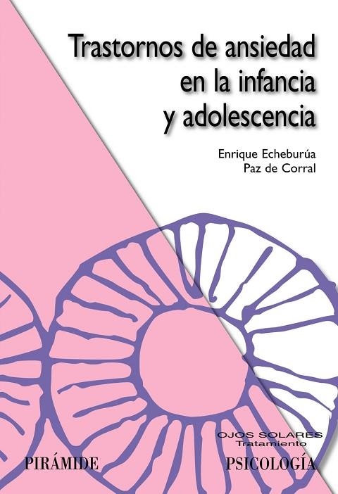 TRASTORNOS DE ANSIEDAD EN LA INFANCIA Y ADOLESCENCIA | 9788436822458 | ECHEBURUA,ENRIQUE/DE CORRAL,PAZ | Libreria Geli - Librería Online de Girona - Comprar libros en catalán y castellano