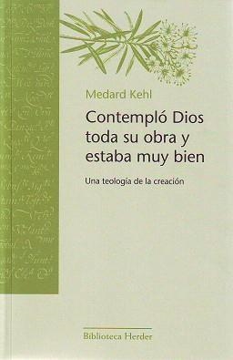 CONTEMPLO DIOS TODA SU OBRA Y ESTABA MUY BIEN | 9788425425226 | KEHL,MEDARD | Llibreria Geli - Llibreria Online de Girona - Comprar llibres en català i castellà