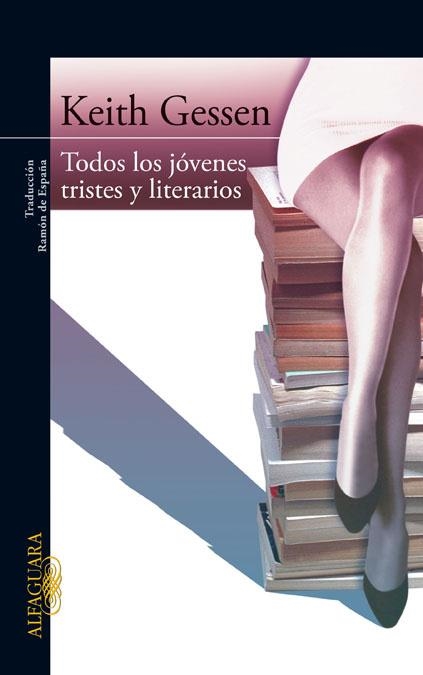 TODOS LOS JOVENES TRISTES Y LITERARIOS | 9788420474212 | GESSEN,KEITH | Llibreria Geli - Llibreria Online de Girona - Comprar llibres en català i castellà