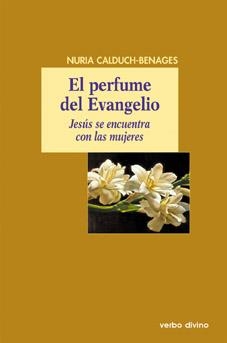 EL PERFUME DEL EVANGELIO | 9788481698497 | CALDUCH-BENAGES, NURIA | Llibreria Geli - Llibreria Online de Girona - Comprar llibres en català i castellà