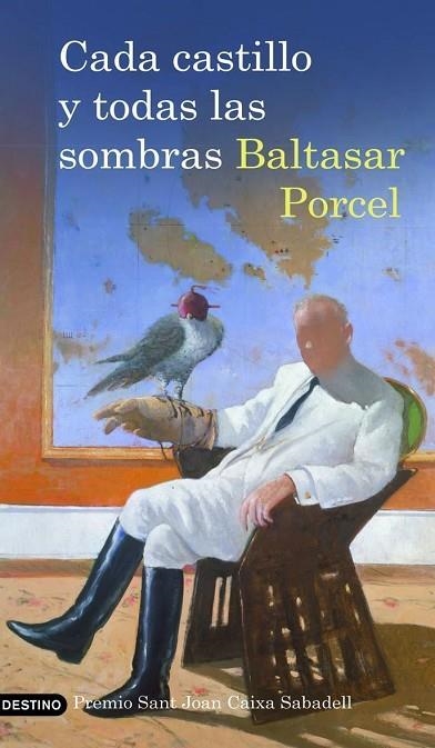 CADA CASTILLO Y TODAS LAS SOMBRAS | 9788423341269 | PORCEL,BALTASAR | Llibreria Geli - Llibreria Online de Girona - Comprar llibres en català i castellà