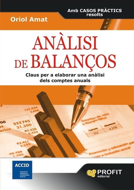 ANALISI DE BALANÇOS.CLAUS PER A LA ELABORACIÓ D'UNA ANÀLISI DELS COMPTES ANUALS | 9788496998865 | AMAT,ORIOL | Llibreria Geli - Llibreria Online de Girona - Comprar llibres en català i castellà