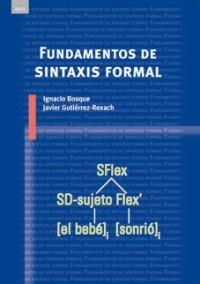 FUNDAMENTOS DE SINTAXIS FORMAL | 9788446022275 | BOSQUE,IGNACIO/GUTIERREZ-REXACH,JAVIER | Llibreria Geli - Llibreria Online de Girona - Comprar llibres en català i castellà