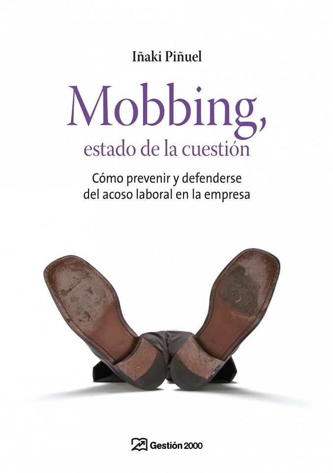 MOBBING,ESTADO DE LA CUESTION,TODO LO QUE SIEMPRE QUISO SABE | 9788496612921 | PIÑUEL Y ZABALA,IÑAKI | Llibreria Geli - Llibreria Online de Girona - Comprar llibres en català i castellà