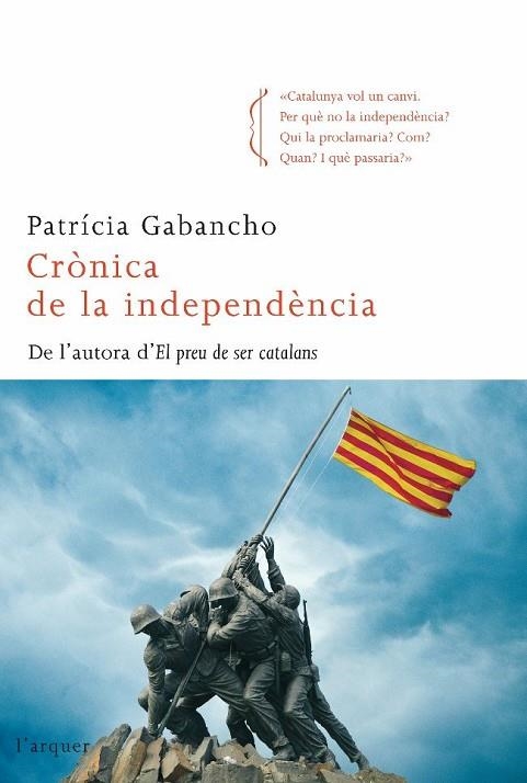 CRONICA DE LA INDEPENDENCIA | 9788466410588 | GABANCHO,PATRICIA | Llibreria Geli - Llibreria Online de Girona - Comprar llibres en català i castellà