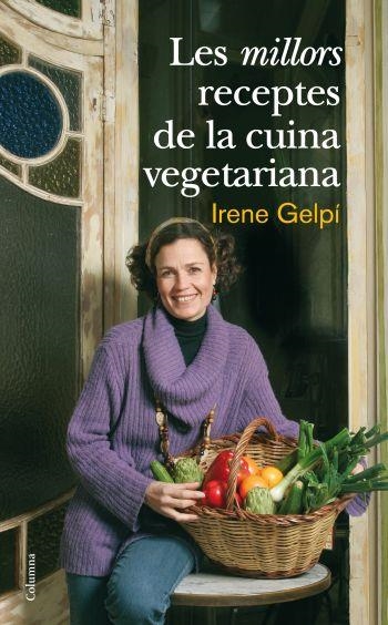 LES MILLORS RECEPTES DE LA CUINA VEGETARIANA | 9788466410458 | GELPI,IRENE | Llibreria Geli - Llibreria Online de Girona - Comprar llibres en català i castellà