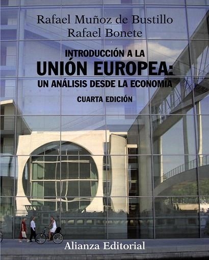 INTRODUCCION A LA UNION EUROPEA.UN ANALISIS DESDE LA ECONOMI | 9788420682778 | MUÑOZ DE BUSTILLO,RAFAEL/BONETE,RAFAEL | Llibreria Geli - Llibreria Online de Girona - Comprar llibres en català i castellà