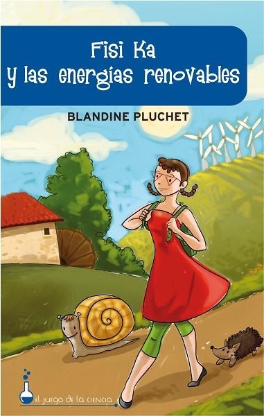 FISI KA Y LAS ENERGIAS RENOVABLES | 9788497543811 | PLUCHET,BLANDINE | Llibreria Geli - Llibreria Online de Girona - Comprar llibres en català i castellà