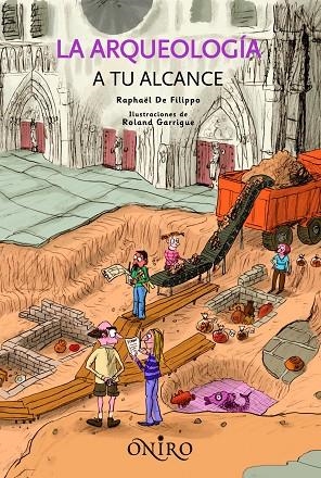 LA ARQUEOLOGIA A TU ALCANCE | 9788497543804 | DE FILIPPO,RAPHAEL | Llibreria Geli - Llibreria Online de Girona - Comprar llibres en català i castellà