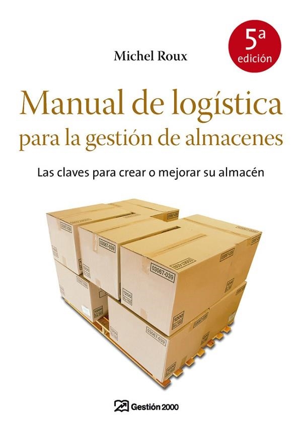 MANUAL DE LOGISTICA PARA LA GESTION DE ALMACENES | 9788498750355 | ROUX,MICHELE | Llibreria Geli - Llibreria Online de Girona - Comprar llibres en català i castellà