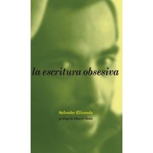 LA ESCRITURA OBSESIVA | 9788492480135 | ELIZONDO,SALVADOR | Llibreria Geli - Llibreria Online de Girona - Comprar llibres en català i castellà