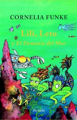 LILI,LETO Y EL DEMONIO DEL MAR | 9788498412703 | FUNKE,CORNELIA | Llibreria Geli - Llibreria Online de Girona - Comprar llibres en català i castellà