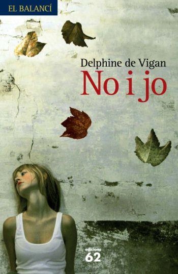 NO I JO | 9788429762099 | DE VIGAN,DELPHINE | Libreria Geli - Librería Online de Girona - Comprar libros en catalán y castellano