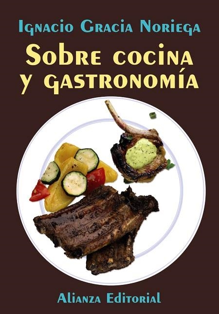 SOBRE COCINA Y GASTRONOMÍA | 9788420684161 | GRACIA NORIEGA,IGNACIO | Llibreria Geli - Llibreria Online de Girona - Comprar llibres en català i castellà