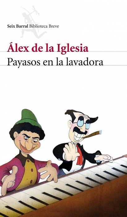 PAYASOS EN LA LAVADORA | 9788432212659 | DE LA IGLESIA,ALEX | Llibreria Geli - Llibreria Online de Girona - Comprar llibres en català i castellà