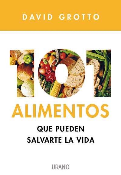 101 ALIMENTOS QUE PUEDEN SALVARTE LA VIDA | 9788479537012 | GROTTO,DAVID | Llibreria Geli - Llibreria Online de Girona - Comprar llibres en català i castellà