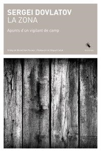 LA ZONA.APUNTS D'UN VIGILANT DE CAMP | 9788493539146 | DOVLATOV,SERGEI | Llibreria Geli - Llibreria Online de Girona - Comprar llibres en català i castellà