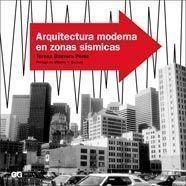 ARQUITECTURA MODERNA EN ZONAS SÍSMICAS | 9788425222924 | GUEVARA,TERESA | Llibreria Geli - Llibreria Online de Girona - Comprar llibres en català i castellà