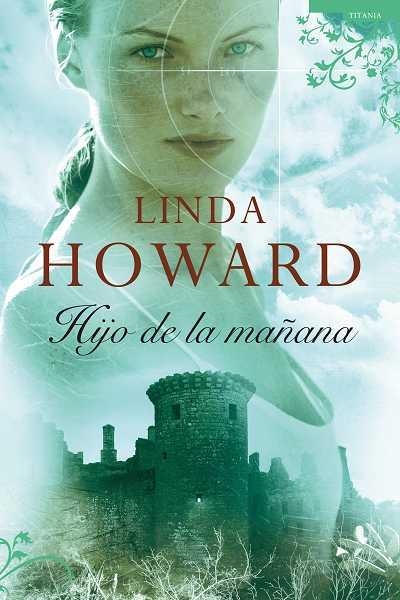 HIJO DE LA MAÑANA | 9788496711600 | HOWARD,LINDA | Llibreria Geli - Llibreria Online de Girona - Comprar llibres en català i castellà