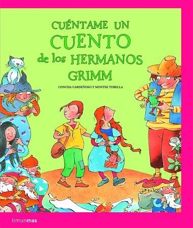 CUENTAME UN CUENTO DE LOS HERMANOS GRIMM | 9788408086147 | CARDEÑOSO,CONCHA/TOBELLA,MONTSE | Llibreria Geli - Llibreria Online de Girona - Comprar llibres en català i castellà