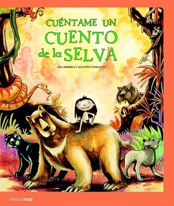 CUENTAME UN CUENTO DE LA SELVA | 9788408086123 | HERRERA,ANA/COMOTO,AGUSTIN | Llibreria Geli - Llibreria Online de Girona - Comprar llibres en català i castellà