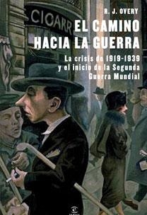 EL CAMINO HACIA LA GUERRA | 9788467031201 | OVERY,RICHARD.J | Libreria Geli - Librería Online de Girona - Comprar libros en catalán y castellano