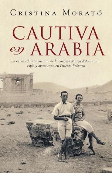 CAUTIVA EN ARABIA | 9788401305573 | MORATO,CRISTINA | Libreria Geli - Librería Online de Girona - Comprar libros en catalán y castellano