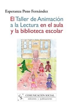 EL TALLER DE ANIMACION A LA LECTURA EN EL AULA Y LA BIBLIOTE | 9788496082663 | POZO FERNÁNDEZ,ESPERANZA | Llibreria Geli - Llibreria Online de Girona - Comprar llibres en català i castellà