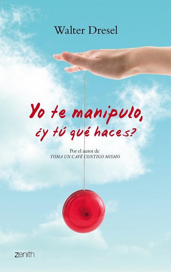 YO TE MANIPULO,Y TU QUE HACES? | 9788408079798 | DRESEL,WALTER | Llibreria Geli - Llibreria Online de Girona - Comprar llibres en català i castellà