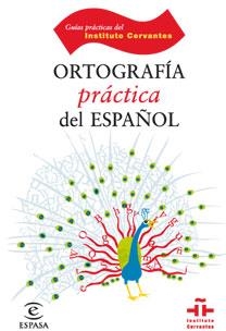 ORTOGRAFIA PRACTICA DEL ESPAÑOL | 9788467028409 | FRANCISCO MARCOS MARÍN / PALOMA ESPAÑA RAMÍREZ/INSTITUTO CERVANTES | Llibreria Geli - Llibreria Online de Girona - Comprar llibres en català i castellà