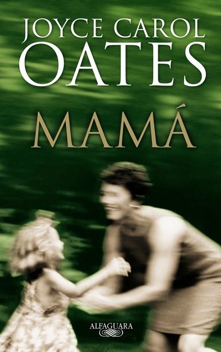 MAMA | 9788420472638 | CAROL OATES,JOYCE | Llibreria Geli - Llibreria Online de Girona - Comprar llibres en català i castellà