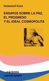 ENSAYOS SOBRE LA PAZ,EL PROGRESO Y EL IDEAL COSMOPOLITA | 9788437625584 | KANT,IMMANUEL | Libreria Geli - Librería Online de Girona - Comprar libros en catalán y castellano