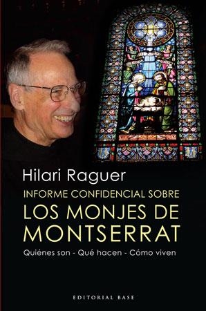 HISTORIA CONFIDENCIAL SOBRE LOS MONJES DE MONTSERRAT | 9788492437214 | RAGUER,HILARI | Libreria Geli - Librería Online de Girona - Comprar libros en catalán y castellano