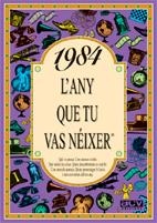 1984.L'ANY QUE TU VAS NEIXER | 9788489589476 | COLLADO BASCOMPTE,ROSA | Libreria Geli - Librería Online de Girona - Comprar libros en catalán y castellano