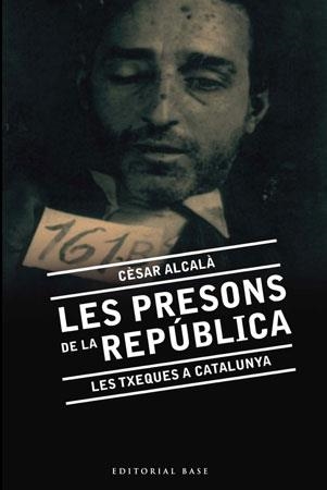 LES PRESONS DE LA REPUBLICA | 9788492437139 | ALCALÀ,CÈSAR | Llibreria Geli - Llibreria Online de Girona - Comprar llibres en català i castellà