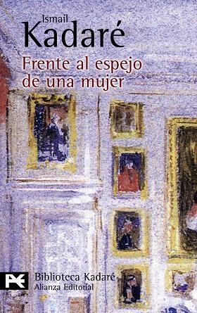 FRENTE AL ESPEJO DE UNA MUJER | 9788420649917 | KADARÉ,ISMAIL | Llibreria Geli - Llibreria Online de Girona - Comprar llibres en català i castellà