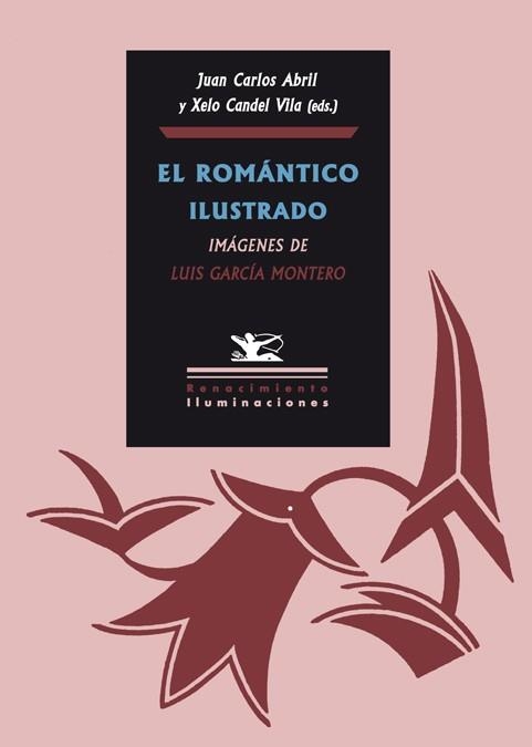 EL ROMANTICO ILUSTRADO | 9788484724483 | ABRIL,JUAN CARLOS/CANDEL,XELO(EDS) | Llibreria Geli - Llibreria Online de Girona - Comprar llibres en català i castellà