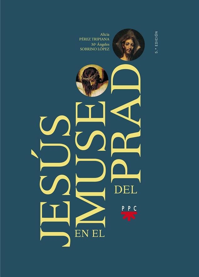 JESUS EN EL MUSEO DEL PRADO | 9788428820660 | PEREZ TRIPIANA,ALICIA | Llibreria Geli - Llibreria Online de Girona - Comprar llibres en català i castellà