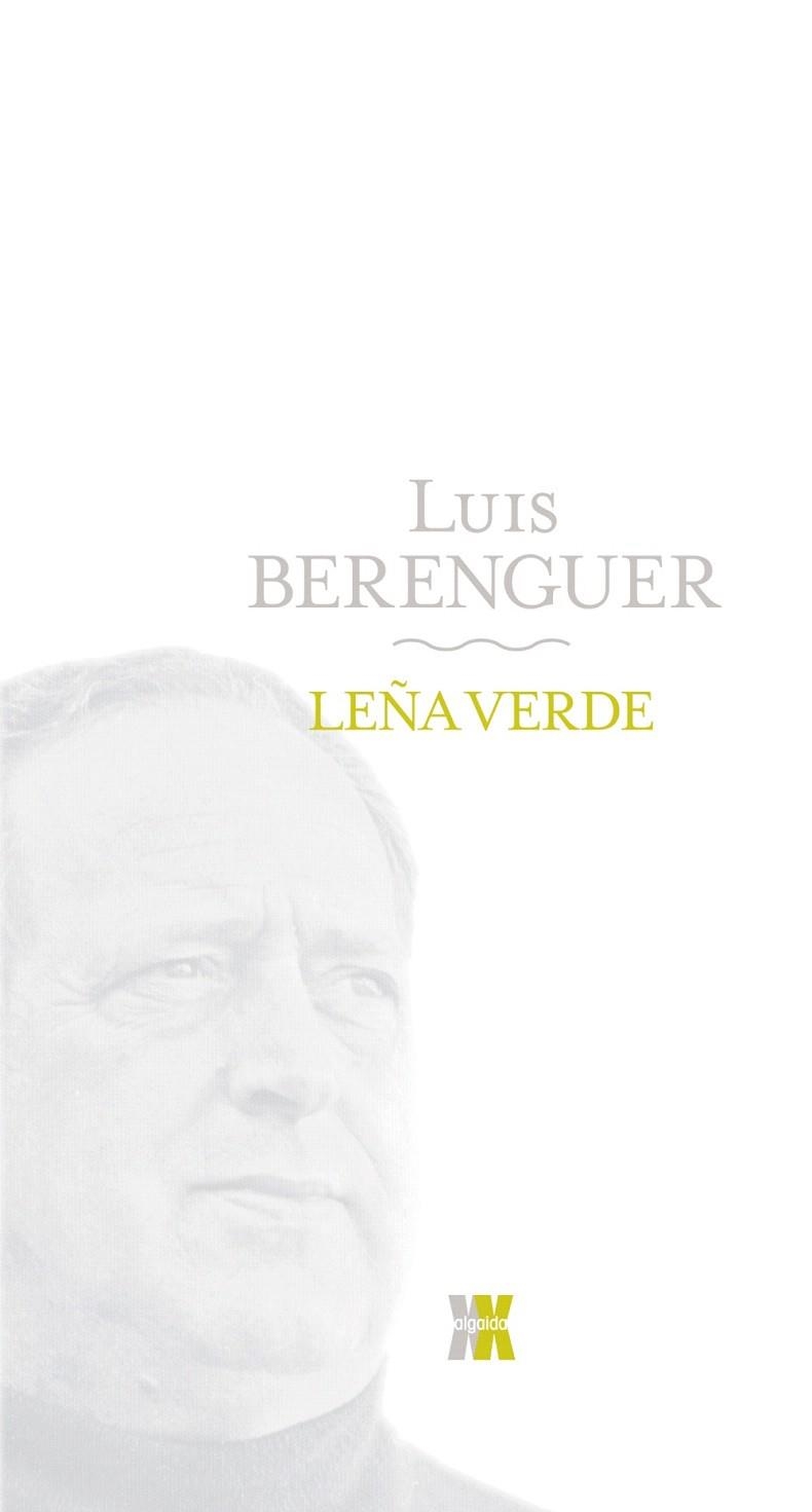 LEÑA VERDE | 9788498771657 | BERENGUER,LUIS | Llibreria Geli - Llibreria Online de Girona - Comprar llibres en català i castellà