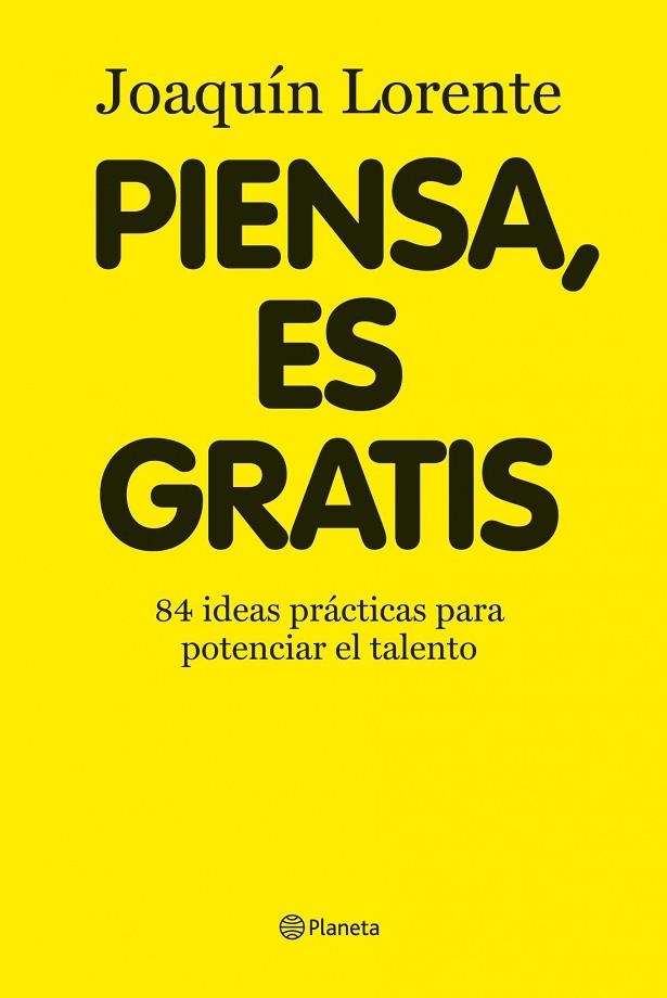 PIENSA,ES GRATIS | 9788408086376 | LORENTE,JOAQUIN | Llibreria Geli - Llibreria Online de Girona - Comprar llibres en català i castellà