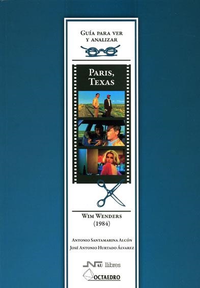 PARIS TEXAS WIN WENDERS 1984 | 9788480639903 | SANTAMARIA,ANTONIO/HURTADO ALVAREZ,JOSE ANTONIO | Llibreria Geli - Llibreria Online de Girona - Comprar llibres en català i castellà