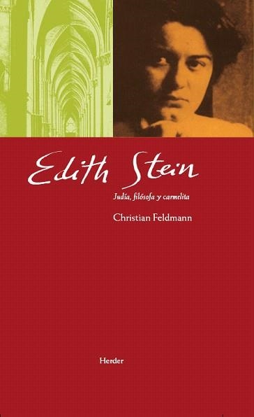 EDITH STEIN.JUDIA,FILOSOFA Y CARMELITA | 9788425426087 | FELDMANN,CHRISTIAN | Llibreria Geli - Llibreria Online de Girona - Comprar llibres en català i castellà