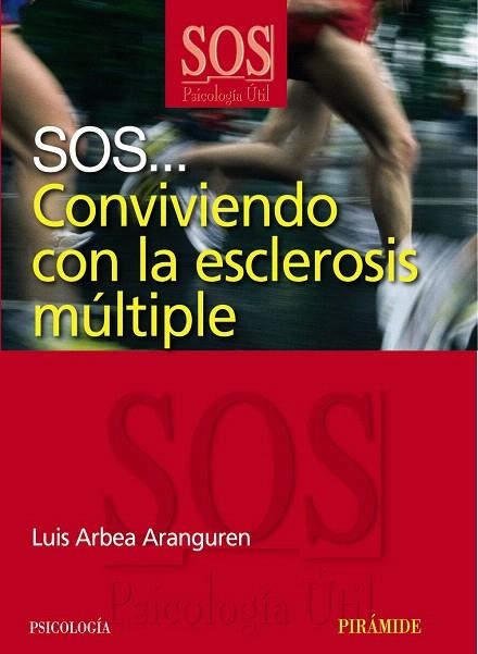 SOS... CONVIVIENDO CON LA ESCLEROSIS MÚLTIPLE | 9788436822717 | ARBEA ARANGUREN,LUIS | Llibreria Geli - Llibreria Online de Girona - Comprar llibres en català i castellà