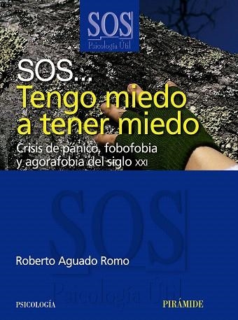 SOS... TENGO MIEDO A TENER MIEDO | 9788436822724 | AGUADO ROMO,ROBERTO | Llibreria Geli - Llibreria Online de Girona - Comprar llibres en català i castellà