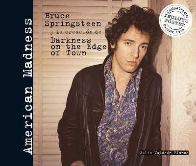 AMERICAN MADNES.BRUCE SPRINGSTEEN Y LA CREACION DE DARKNES O | 9788496650060 | VALDEON,JULIO | Llibreria Geli - Llibreria Online de Girona - Comprar llibres en català i castellà