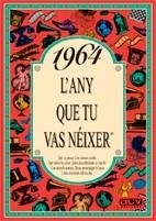 1964.L'ANY QUE TU VAS NEIXER | 9788488907493 | COLLADO BASCOMPTE,ROSA | Llibreria Geli - Llibreria Online de Girona - Comprar llibres en català i castellà