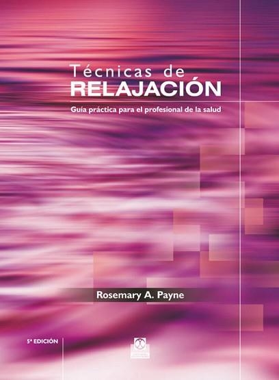 TECNICAS DE RELAJACION | 9788480199957 | PAYNE,R. | Llibreria Geli - Llibreria Online de Girona - Comprar llibres en català i castellà