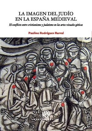 LA IMAGEN DEL JUDIO EN LA ESPAÑA MEDIEVAL | 9788447533664 | RODRÍGUEZ BARRAL,PAULINO | Llibreria Geli - Llibreria Online de Girona - Comprar llibres en català i castellà