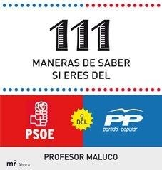 111 MANERAS DE SABER SI ERES DEL PSOE O DEL PP | 9788427035430 | PROFESOR MALUCO | Llibreria Geli - Llibreria Online de Girona - Comprar llibres en català i castellà